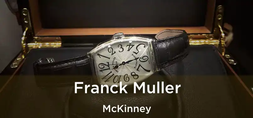  Franck Muller McKinney