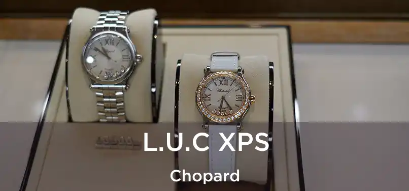  L.U.C XPS Chopard