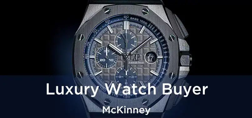 Luxury Watch Buyer McKinney