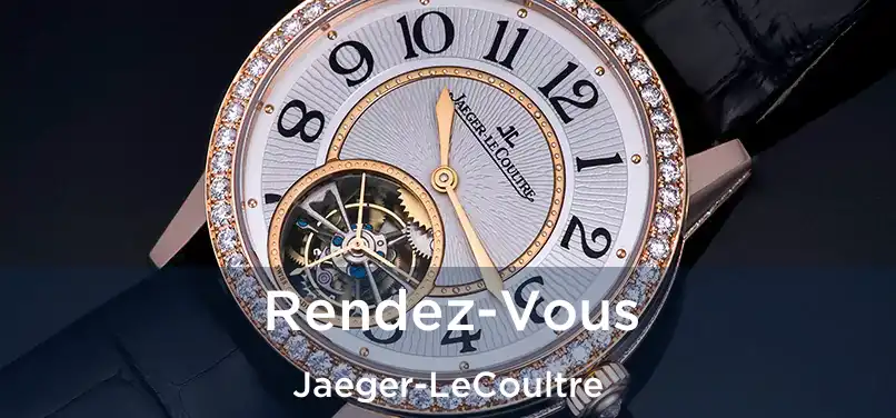 Rendez-Vous Jaeger-LeCoultre