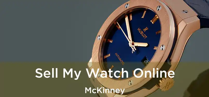  Sell My Watch Online McKinney
