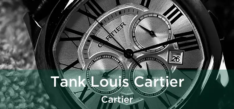  Tank Louis Cartier Cartier