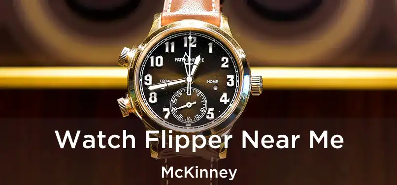  Watch Flipper Near Me McKinney