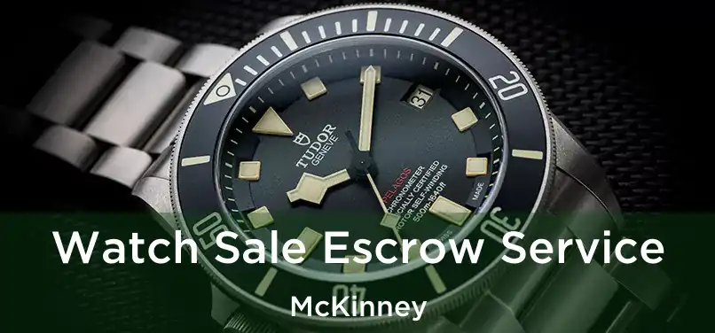  Watch Sale Escrow Service McKinney