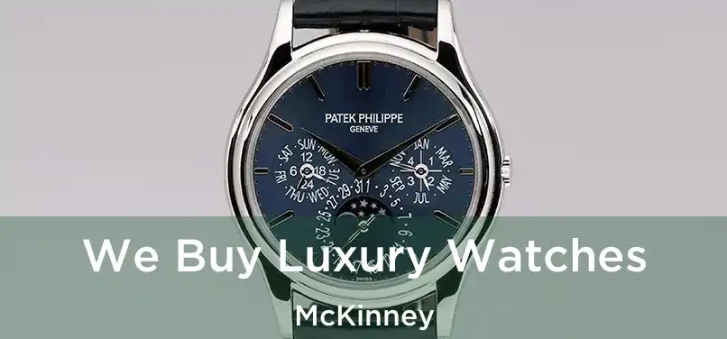  We Buy Luxury Watches McKinney